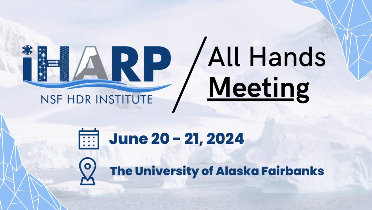 All Hands Meeting June 20 -21, 2024 at University of Alaska